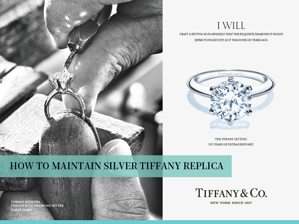How to Maintain The Silver-plated Steel Tiffany Replicas Bought from onweb.to